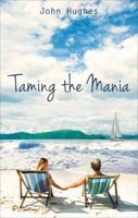 Taming the Mania 1629025399 Book Cover