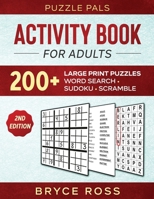 Activity Book For Adults: 200+ Large Print Sudoku, Word Search, and Word Scramble Puzzles 1990100236 Book Cover
