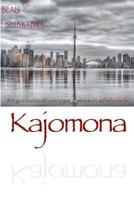 Kajomona (Limited Edition): What good does it profit a man to gain the whole world, and forfeit his life... 1475256965 Book Cover