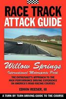Race Track Attack Guide - Willow Springs 0984172416 Book Cover