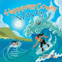 Happiness Comes in Waves: The Summer adventures of Ripple 1998190692 Book Cover