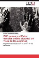 El Fracaso y El Exito Escolar Desde El Punto de Vista de Los Alumnos 3846560324 Book Cover
