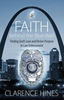 Faith Behind The Blue Wall 1478741449 Book Cover