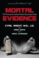 Mortal Evidence: The Forensics Behind Nine Shocking Cases 1591021340 Book Cover