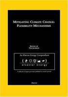 Mitigating Climate Change: Flexibility Mechanisms 0080440924 Book Cover