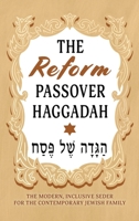 The Reform Passover Haggadah: The Modern, Inclusive Seder for the Contemporary Jewish Family 9655754065 Book Cover