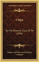 Chips: By The Rhetoric Class Of '96 1144183537 Book Cover