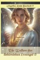 Die Weihen der lichtvollen Erzengel ®: Engelenergie (German Edition) B0FB8XJSW7 Book Cover