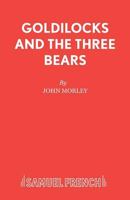 Goldilocks and the Three Bears 0573064644 Book Cover