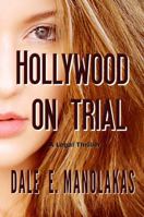 Hollywood on Trial: A Legal Thriller (Rogue Legal Thriller Series) 1628050209 Book Cover