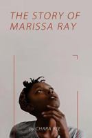 The Story of Marissa Ray 1720897875 Book Cover