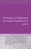 The Nugents of Westmeath and Queen Elizabeth's Irish Primer 184682608X Book Cover