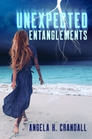 Unexpected Entanglements B08Q9W9KHB Book Cover