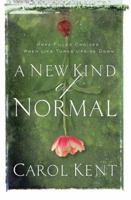 A New Kind of Normal: Hope-Filled Choices When Life Turns Upside Down 0849901995 Book Cover