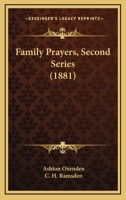 Family Prayers, Second Series 1104054922 Book Cover