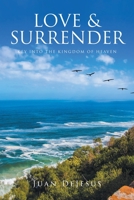 Love and Surrender: Key Into the Kingdom of Heaven 1638143676 Book Cover