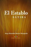 El Establo: Satira 1986489086 Book Cover
