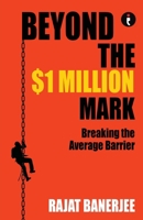 Beyond the $1 Million Mark: Breaking the Average Barrier B0DVH4JL31 Book Cover