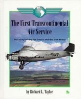 The First Transcontinental Air Service: The Story of the Tin Goose and the Iron Horse (First Book) 0531201864 Book Cover