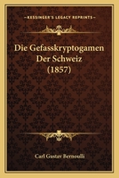 Die Gefasskryptogamen Der Schweiz 1175121681 Book Cover