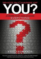 Who's in Charge of You?: Answer That and Change Everything 1936401436 Book Cover