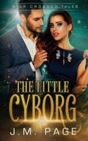 The Little Cyborg 1545257809 Book Cover