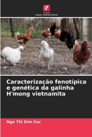 Caracterização fenotípica e genética da galinha H'mong vietnamita (Portuguese Edition) 6207740203 Book Cover
