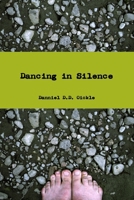 Dancing in Silence 0557298423 Book Cover