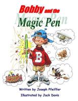 Bobby and the Magic Pen 0985480734 Book Cover