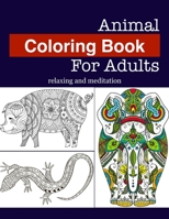 Animal Coloring Book For Adults Relaxing And Meditation 1671828151 Book Cover