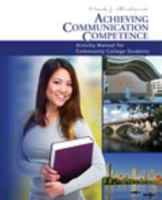 Achieving Communication Competence: Activity Manual for Community College Students 1465213244 Book Cover