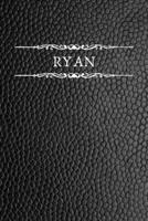 Ryan: Personalized Name Journal For Men (Black Faux Leather Design) 1701498332 Book Cover