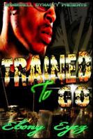 Trained To Go 149529207X Book Cover