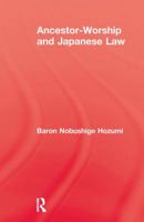 Ancestor Worship & Japanese Law 1138966673 Book Cover