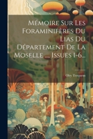 Mémoire Sur Les Foraminifères Du Lias Du Département De La Moselle ..., Issues 1-6... 1021379786 Book Cover