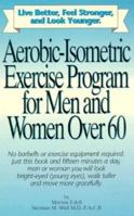 Aerobic-Isometric Exercises for Men and Women Over 60 0963968300 Book Cover