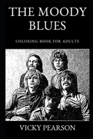 The Moody Blues Coloring Book for Adults 1694767124 Book Cover