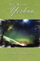 The Wrath of Yeshua 1434382745 Book Cover