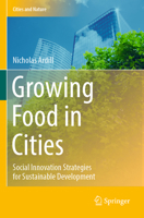 Growing Food in Cities: Social Innovation Strategies for Sustainable Development 3030984745 Book Cover