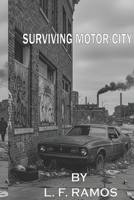 Survivng Motor-City B0FR3H3NXK Book Cover