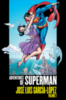 Adventures of Superman: Jose Luis Garcia-Lopez Volume 2 1779501021 Book Cover