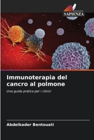 Immunoterapia del cancro al polmone: Una guida pratica per i clinici (Italian Edition) 6206822613 Book Cover