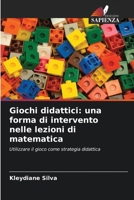 Giochi didattici: una forma di intervento nelle lezioni di matematica (Italian Edition) 620811215X Book Cover