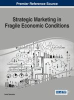 Strategic Marketing in Fragile Economic Conditions 1466662328 Book Cover