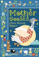 Mother Goose's Classic Nursery Rhymes 1684126738 Book Cover