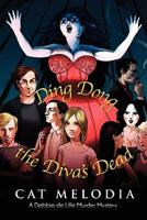 Ding Dong the Diva's Dead 1603818073 Book Cover