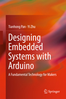 Designing Embedded Systems with Arduino: A Fundamental Technology for Makers 9811044171 Book Cover