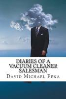 Diaries of A Vacuum Cleaner Salesman 150068645X Book Cover