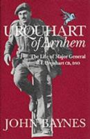 Urquhart of Arnhem: The Life of Major General re Urquhart, GB, DSO 0080413188 Book Cover