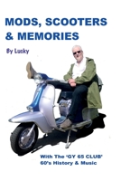 Mods, Scooters & Memories: Gy 65 Club 0954293215 Book Cover